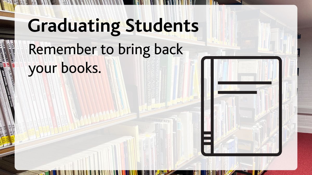 Just a reminder for graduating students to return their library books.

Thank you.