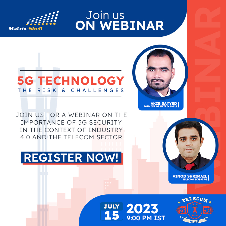 ShellMatrix's tweet image. 5G Technology: The Risks and Challenges
Join us for a webinar on July 15th at 9 PM IST to discuss the risks and challenges of #5g Technology.
Register today at lnkd.in/dbFEZX3R