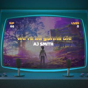 #NowPlaying We're All Gonna Die by AJ Smith - from Single - <a href="/ajsmithmusic/">AJ Smith</a> -Listen Here bit.ly/307VkOh