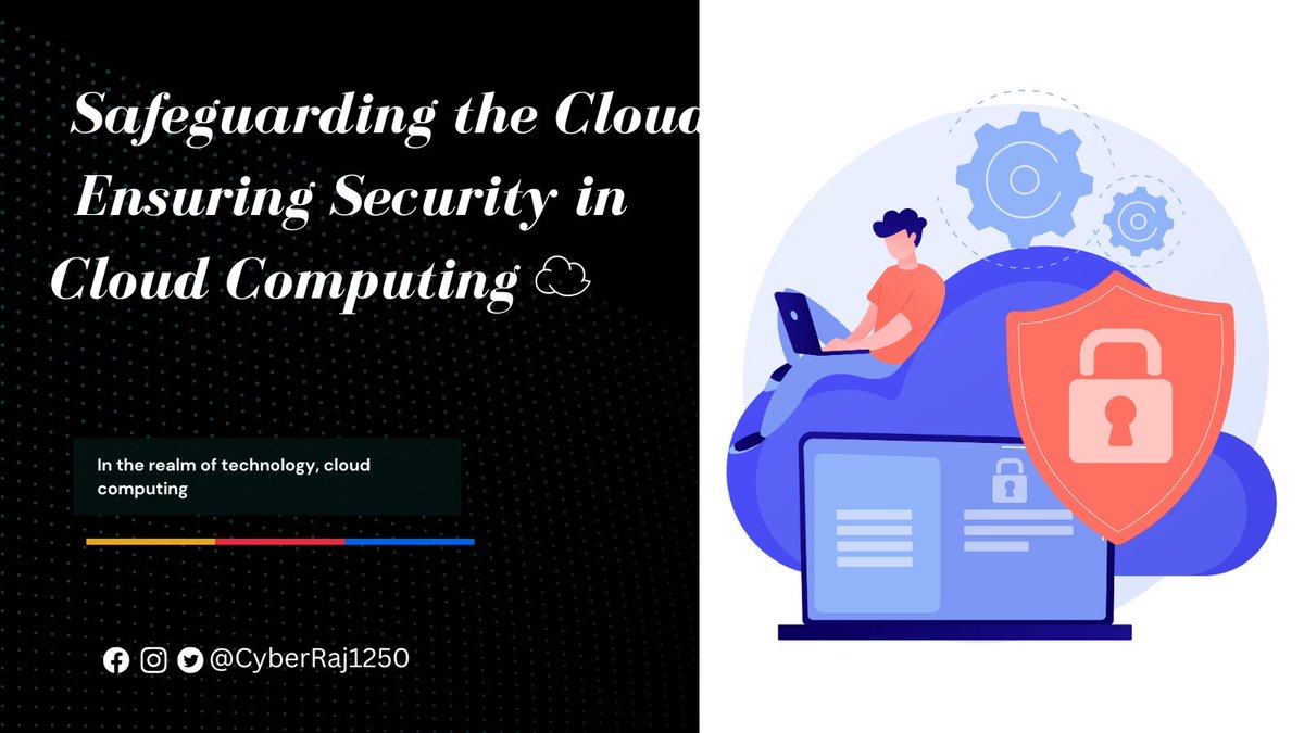 CyberRaj1250's tweet photo. 🌥️ Safeguarding the Cloud: Ensuring Security in Cloud Computing ☁️🔒 https://t.co/MUts6mWvp6