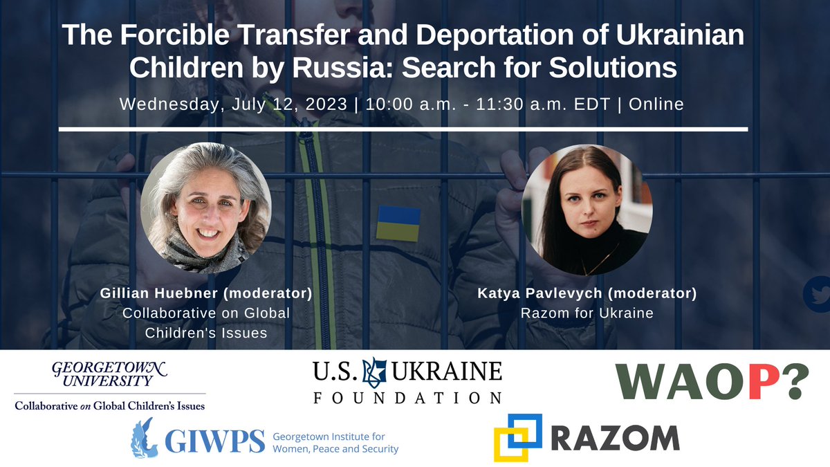 Collaborative on Global Children's Issues (@guglobalchild) on Twitter photo Join us this Wednesday for a webinar on the forced transfer & deportation of Ukrainian children by Russia, featuring policy experts & advocates from the US & Ukraine. Cosponsored by <a href="/GUGlobalChild/">Collaborative on Global Children's Issues</a>, <a href="/giwps/">GU Women & Peace</a>, <a href="/usukraine/">U.S.-Ukraine Foundation</a>, <a href="/razomforukraine/">Razom for Ukraine 🇺🇸🤝🇺🇦</a>, & <a href="/WAOPUA/">Where Are Our People?</a>. RSVP here globalchildren.georgetown.edu/events/the-for… Join us this Wednesday for a webinar on the forced transfer & deportation of Ukrainian children by Russia, featuring policy experts & advocates from the US & Ukraine. Cosponsored by <a href="/GUGlobalChild/">Collaborative on Global Children's Issues</a>, <a href="/giwps/">GU Women & Peace</a>, <a href="/usukraine/">U.S.-Ukraine Foundation</a>, <a href="/razomforukraine/">Razom for Ukraine 🇺🇸🤝🇺🇦</a>, & <a href="/WAOPUA/">Where Are Our People?</a>. RSVP here globalchildren.georgetown.edu/events/the-for…