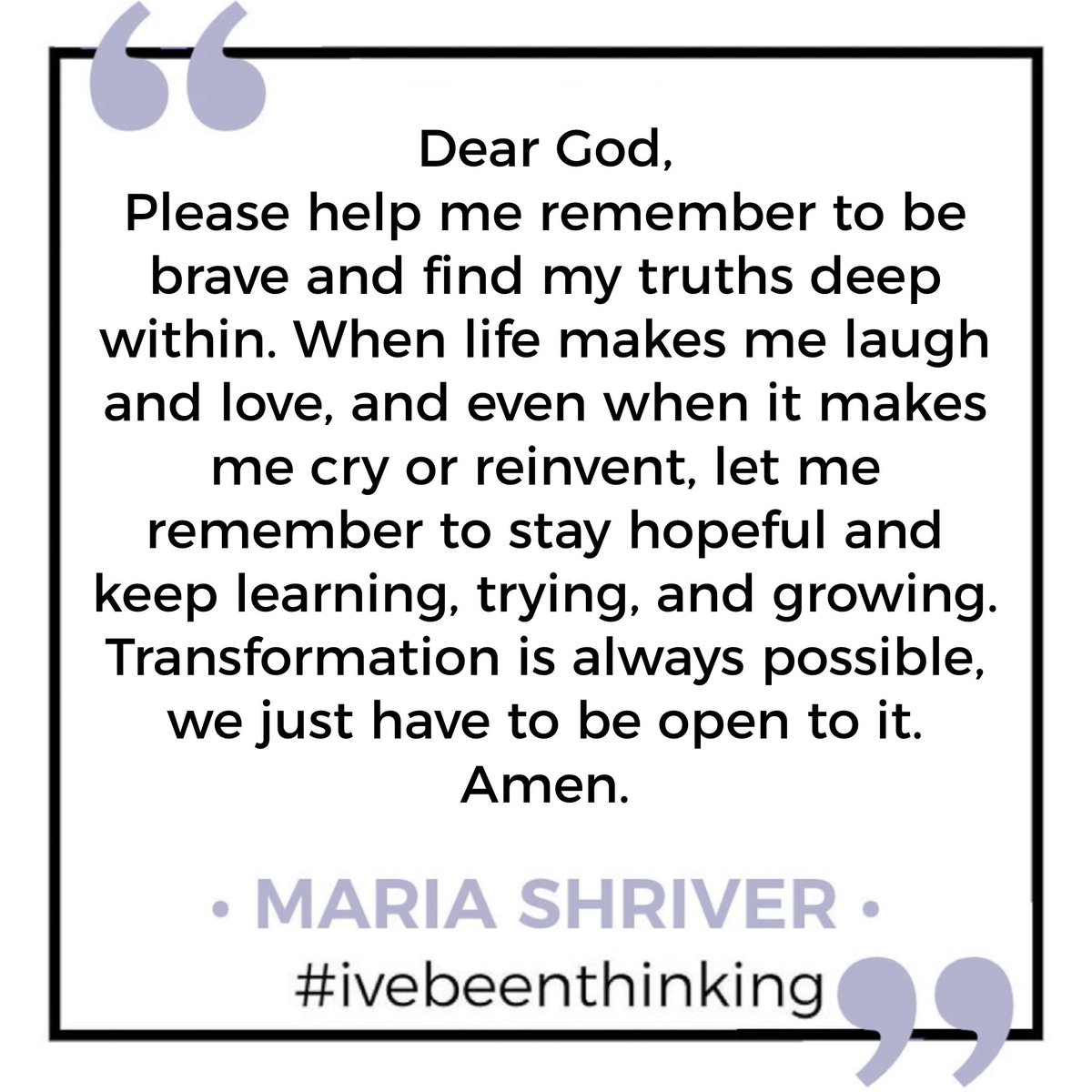 mariashriver's tweet photo. Never believe that a transformation is only possible for someone else. It’s possible for you too. Never believe that the thing that would surprise people about you is something negative. #mondaymeditation https://t.co/eYP5vGaVJL