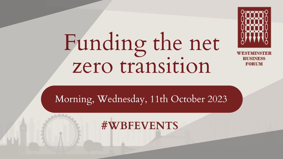 We are holding a conference called Funding the net zero transition! Join @WBFEvents on the 11th October to be a part of this conversation with speakers including @bankers4netzero @hmtreasury @UKInfraBank and more! More information: westminsterforumprojects.co.uk/conference/Gre…