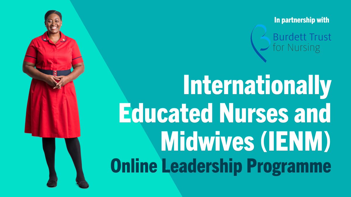 🚨OPEN NOW! Our Internationally Educated Nurses + Midwives (IENM) Online Leadership Programme! This fully funded programme is open to internationally educated #nurses + #midwives working in the UK. Don't miss out! Apply at tinyurl.com/yc4hjdx7 Huge thanks to the @BurdettTrust.