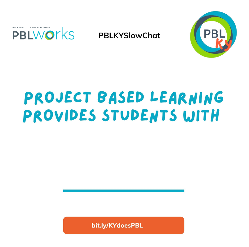 PBLWorksKY's tweet photo. It’s Monday #PBLKYSlowChat 💬

Complete the phrase below "Project Based Learning provides students with..."

#PBL #PBLWorks #PBLWorksKY #PBLSlowChat #KYdoesPBL https://t.co/w3WCcLHOMe