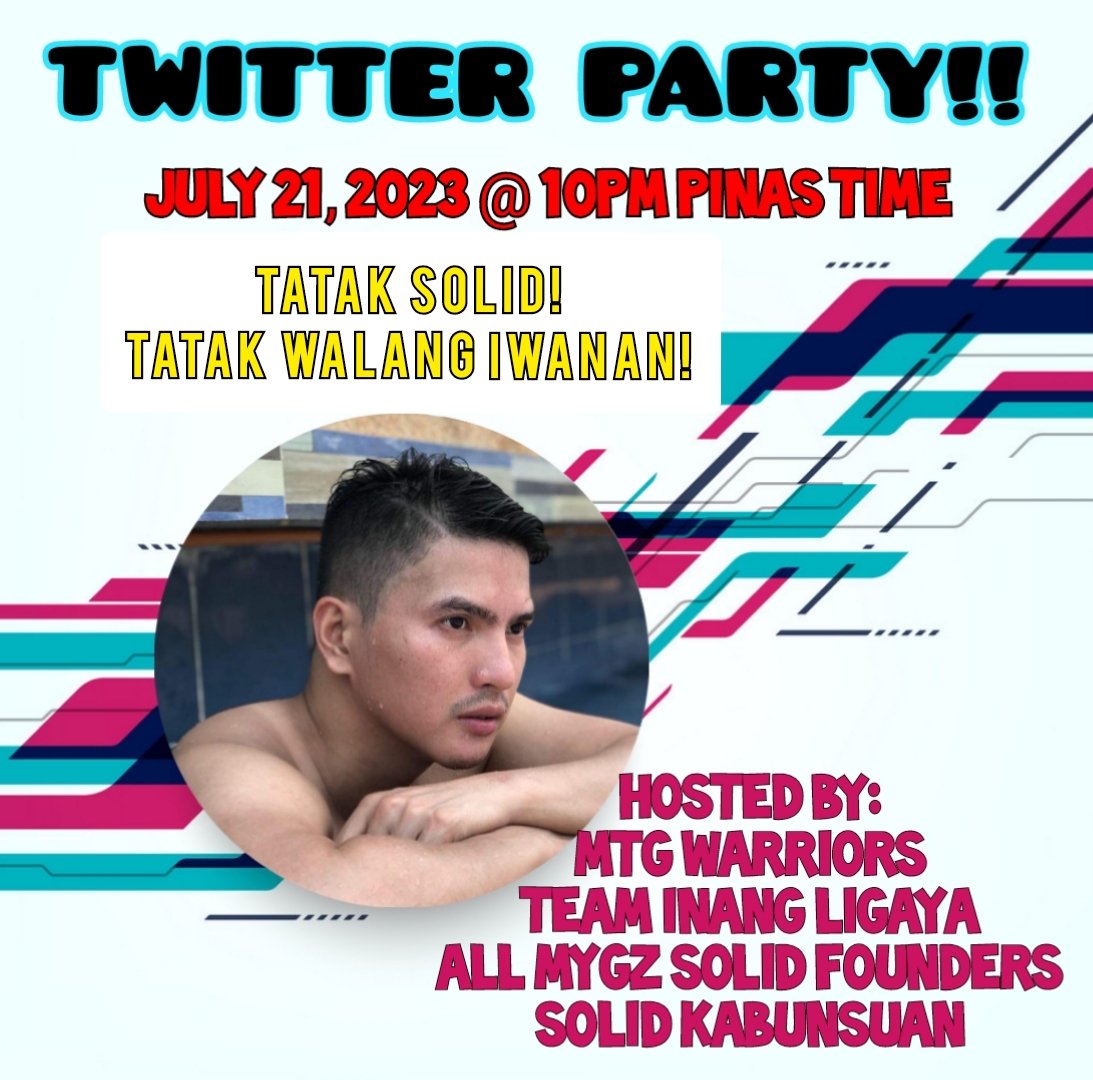 Join us Twitter Party on July 21, 2023 @ 10Pm pinas time...see you mga kabunso.