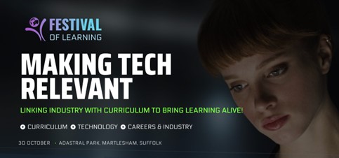 FREE spaces available at the Festival of Learning -  30th October 2023 - Adastral Park, Ipswich
Making Tech Relevant: Linking Industry, Careers &amp; Technology to Bring Learning Alive! For booking and further information visit: festivaloflearning.edlink.uk