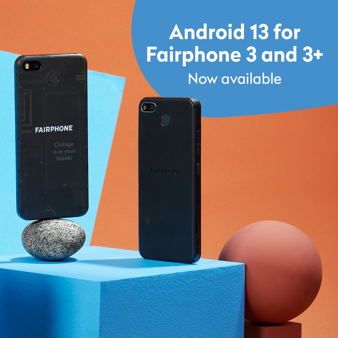 Fairphone's tweet photo. #Android13 is now available for Fairphone 3 and 3+  🎉 https://t.co/vmFxtXtHAE