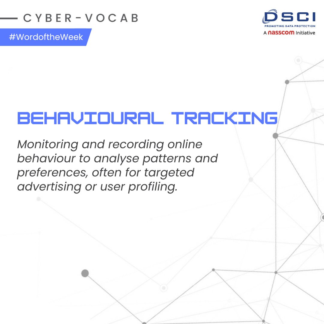 DSCI_Connect's tweet image. #CyberVocab | #BehavioralTracking enhances user experiences by personalizing content and recommendations based on individual behavior and preferences, but also raises privacy concerns, highlighting the importance of informed consent &amp;amp; user control over their data. #wordoftheweek