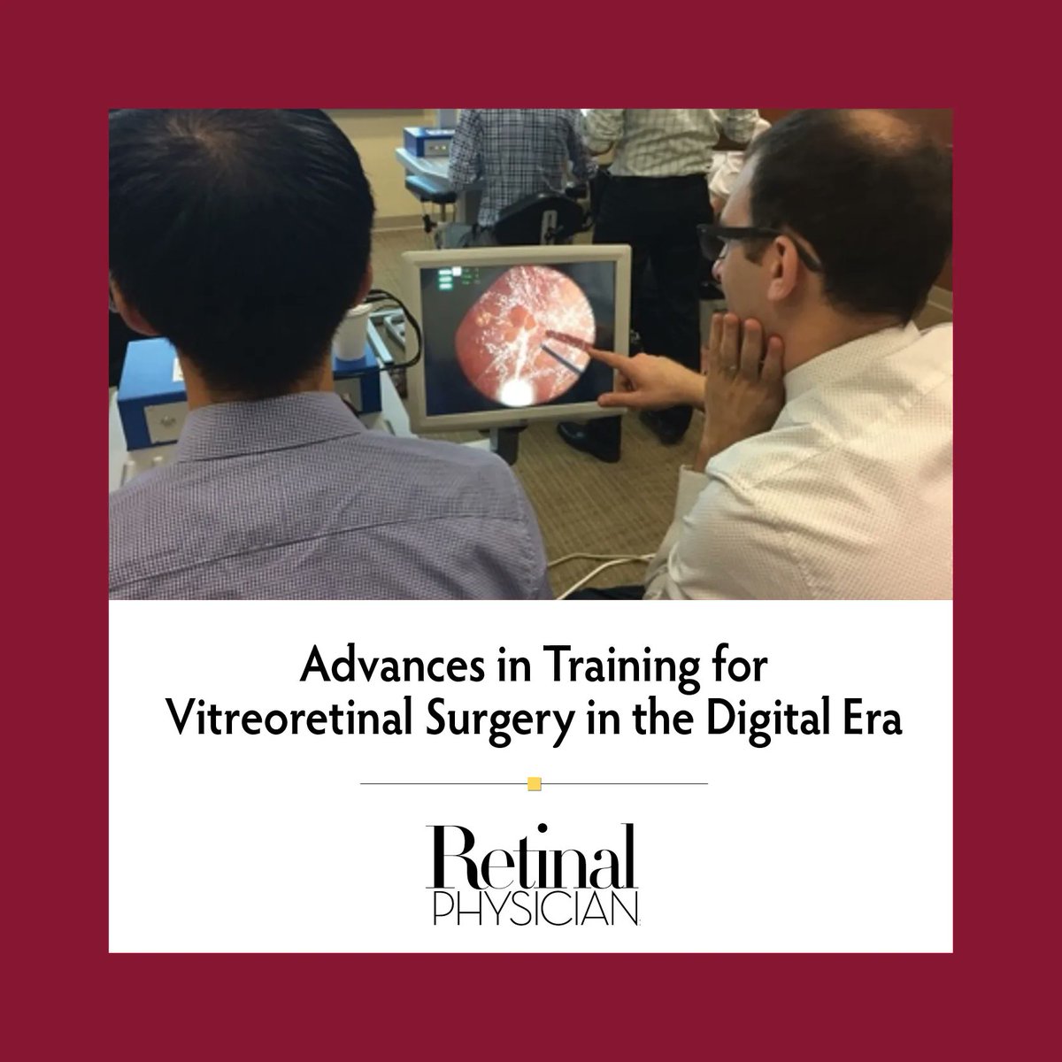 RetinalPhys's tweet photo. Advances in Training for Vitreoretinal Surgery in the Digital Era: New options continue to enhance learning. Read this article by Jonathan B. Lin, MD, PhD, John B. Miller, MD, and Demetrios G. Vavvas, MD, PhD, in the July/August issue. https://t.co/rd1A7VXqeh https://t.co/tptPpznKpp
