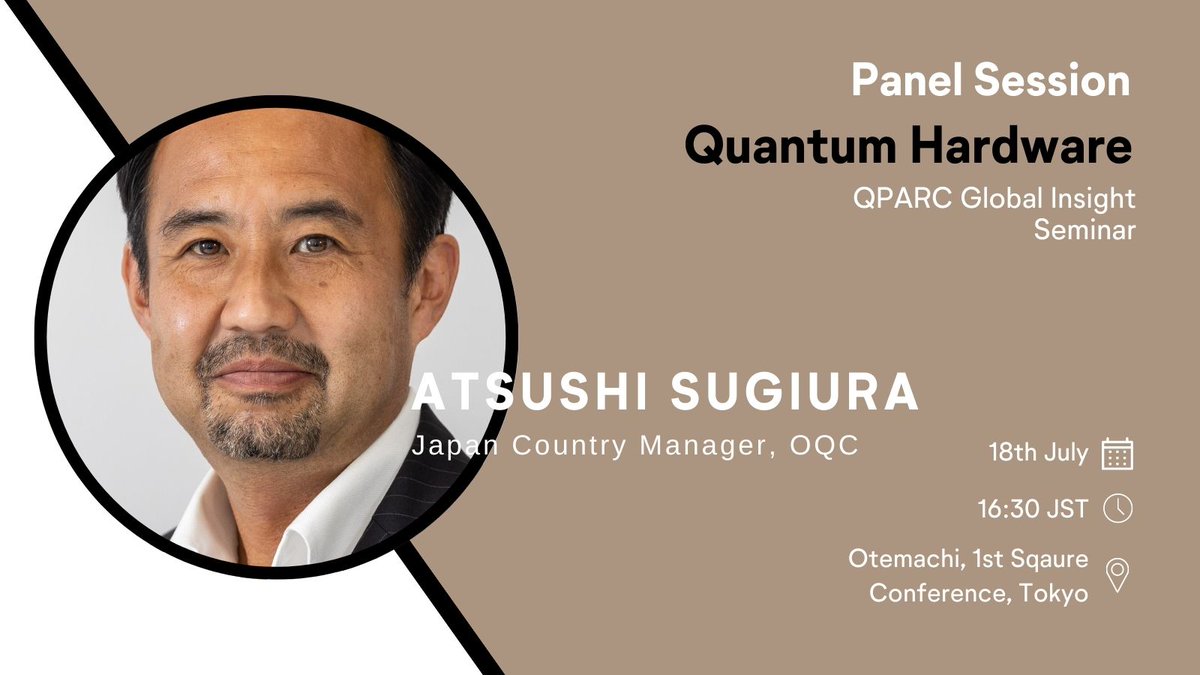 OQC_Tech's tweet image. Don&apos;t miss this QPARC panel session with OQC’s Japan Country Manager, Atsushi Sugiura, on #QuantumHardware.  Atsushi will be discussing #QuantumComputing and why we need seamless access to quantum. 

There is still time to register &amp;gt; ow.ly/U7m650P7ryC

@QunaSys_en #Q2BTokyo