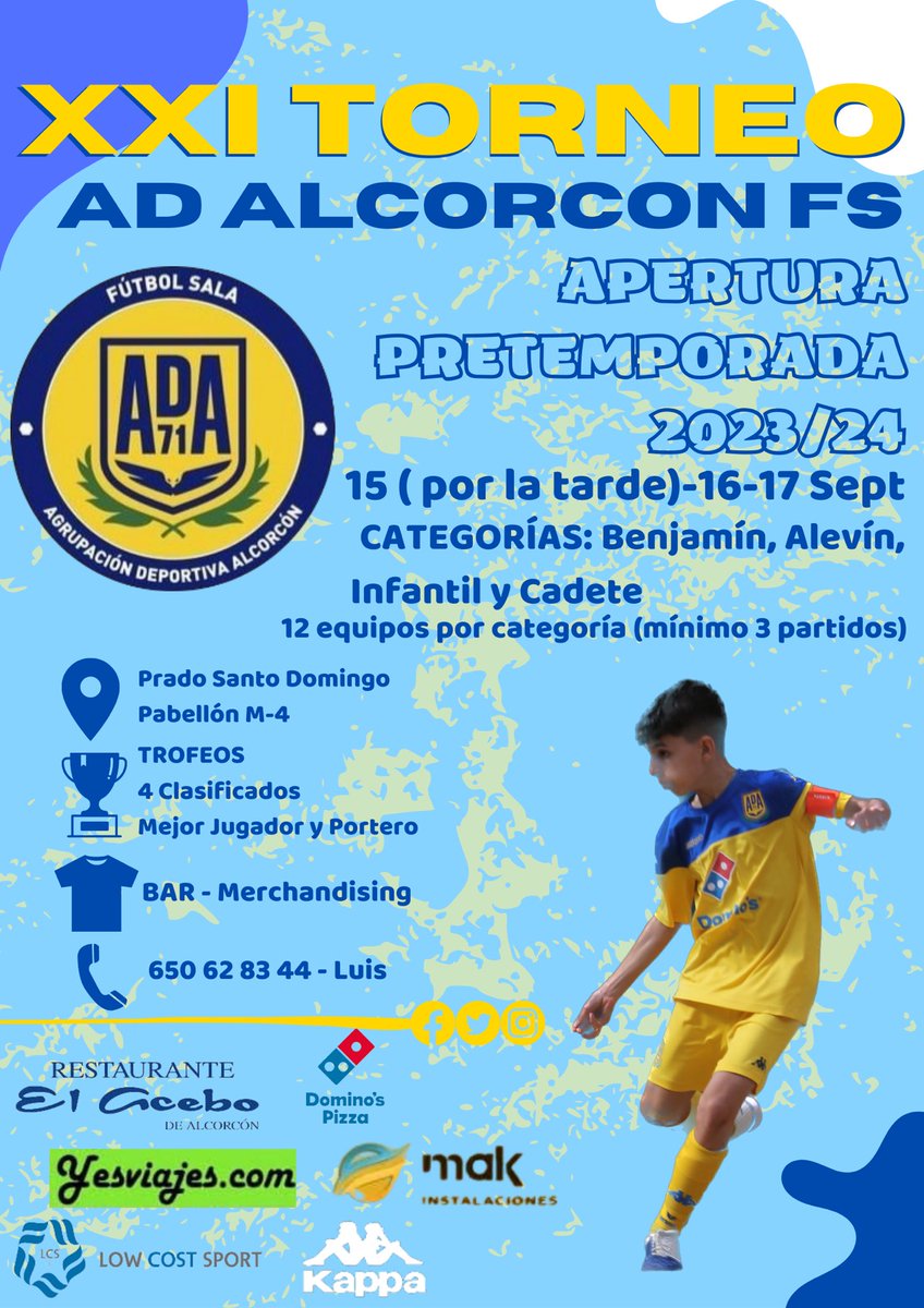 🆕NOTICIÓN🆕

El 15, 16 y 17 de Septiembre vuelve la XXI edición del Torneo de pretemporada AD Alcorcón FS. 

No dudes en preguntarnos si quieres participar en el torneo en cualquiera de las categorías benjamín, alevín, infantil y cadete. Aseguramos 3 partidos.

Luis 650 628 344