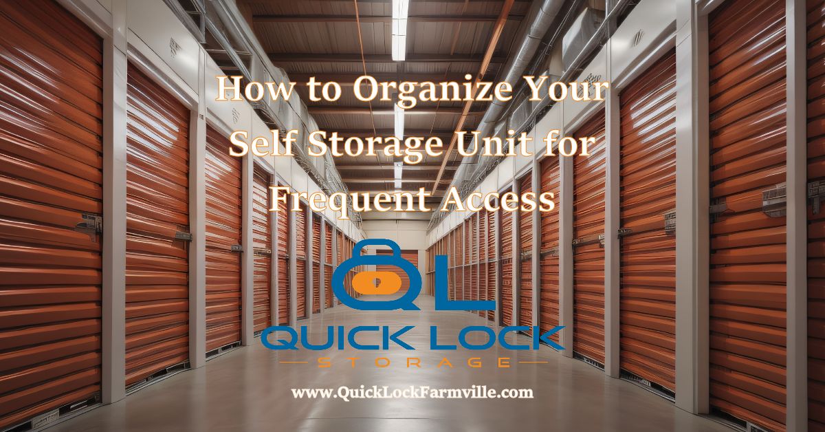 How to Organize a Self Storage Unit for Frequent Access