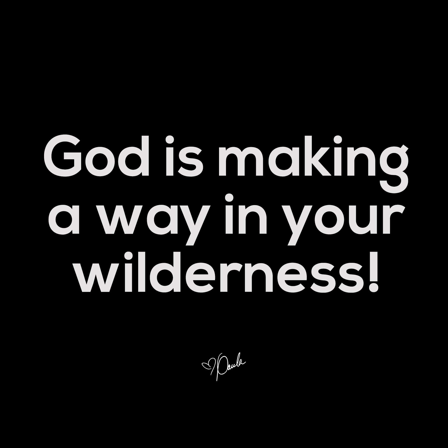 Paula WhiteCain on Twitter "God is making a way in your wilderness