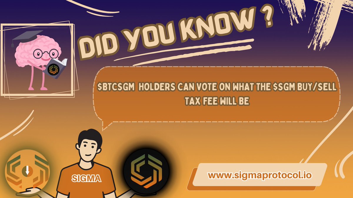 #DidYouKnow series are back with brand new design and interesting facts about #Sigma. 
$btcSGM holders can vote on what the $SGM buy/sell tax will be.
#Web3 #DeFi #dApps #NFT #Crypto #Cryptocurency #Airdrop #blockchain