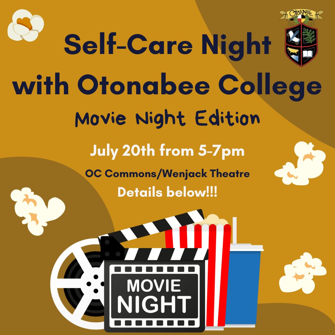 Otonabee College's next Self Care Night is happening Thursday July 20th from 5-7pm! We are adding a movie night in Wenjack theatre with our hangout room upstairs in the commons! Send us a message on Instagram, @otonabee_college, to tell us which movie you want to see! #OC