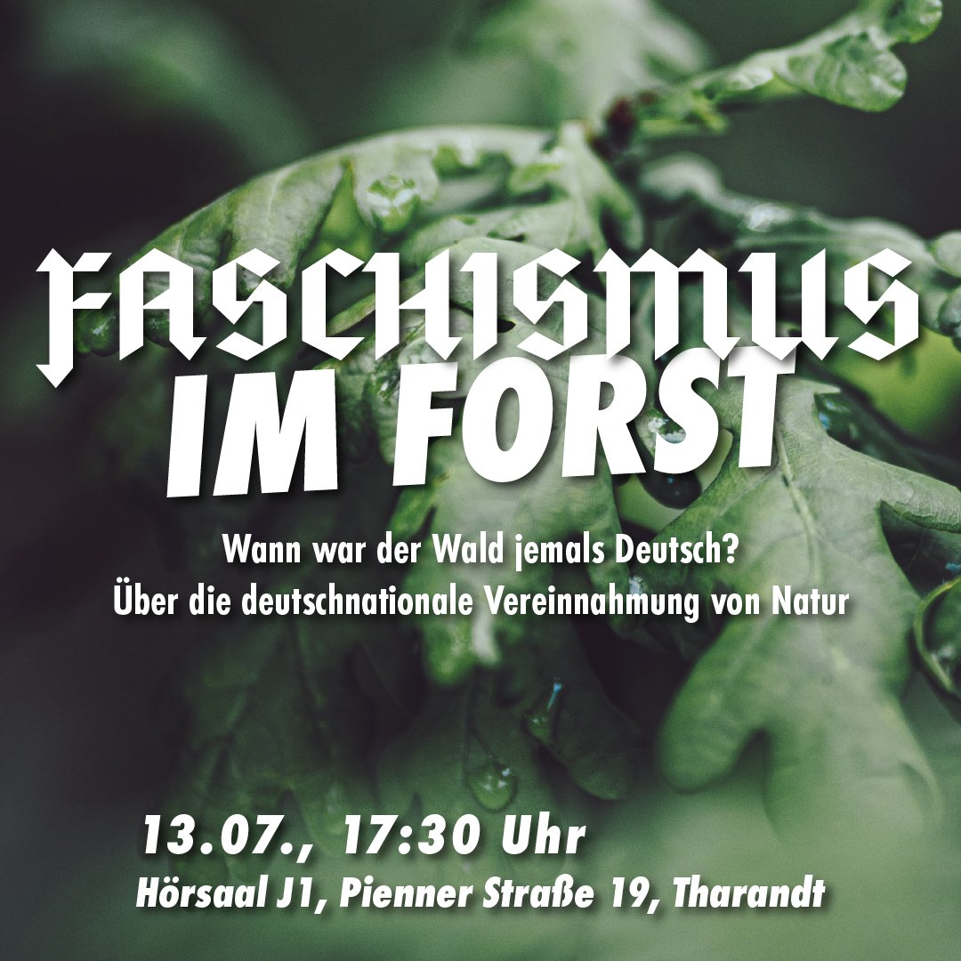 Faschismus im Forst - Vortrag &amp; Diskussion

Anreise: RE3, 16:51, Gleis 10, Hbf Dresden
Ab Bahnhof Tharandt gibt es einen Treffpunkt für den gemeinsamen Weg zum Veranstaltungsort

Weitere Infos unter stura.link/faschismus

Eine Veranstaltung von WHAT, <a href="/StuRaTUD/">StuRa TU Dresden 🇪🇺</a> &amp; FSR Forst.