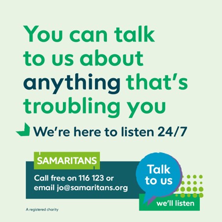 Throughout July, Samaritans will be running its annual awareness-raising campaign, Talk to Us. Samaritans’ volunteers are available 24/7 for anyone who is struggling. 

You can call them for free on 116 123 or visit orlo.uk/cr5gn for support available across Herts.