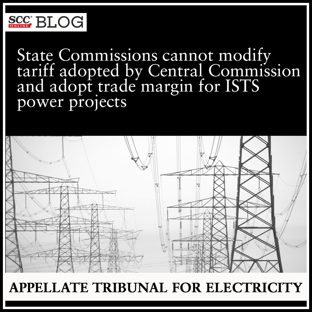 scconline_'s tweet image. State Commissions cannot modify tariff adopted by Central Commission and adopt trade margin for ISTS power projects: APTEL
scconline.com/blog/post/2023…

#APTEL #WindPowerDevelopers #windpowerprojects #Tribunal #scconline #SCC #legalnews #legalknowledge #legalblog #scconlineblog