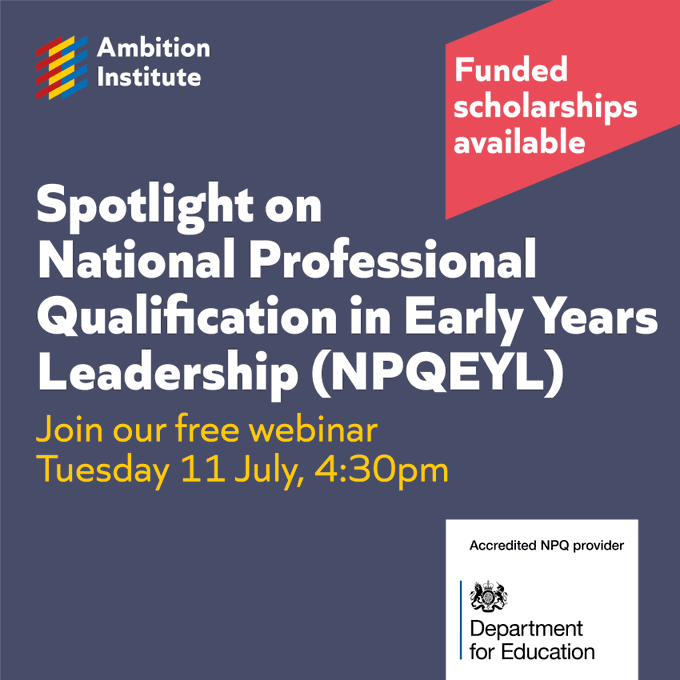 📣 #EarlyYears leaders - are you looking for a fully-funded professional development opportunity?

💻 Join our webinar to learn more about our National Professional Qualification in Early Years Leadership 

📅 11 July at 4.30pm

✅ Sign up:  www2.ambition.org.uk/npqeyl-webinar…