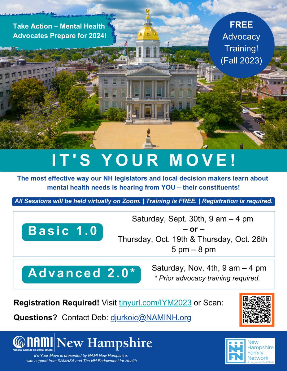 NAMI New Hampshire (@nami_nh) on Twitter photo 📣It's Your Move!📣
FREE Advocacy Training
Basic 1.0:
Sat., 9/30, 9am - 4pm
- or -
Thu., 10/19 & Thu., 10/26, 5pm - 8pm
Advanced 2.0 (prior advocacy training req.):
Sat., 11/4, 9am - 4pm
Register at: tinyurl.com/IYM2023
Questions? Contact Deb: djurkoic@naminh.org 📣It's Your Move!📣
FREE Advocacy Training
Basic 1.0:
Sat., 9/30, 9am - 4pm
- or -
Thu., 10/19 & Thu., 10/26, 5pm - 8pm
Advanced 2.0 (prior advocacy training req.):
Sat., 11/4, 9am - 4pm
Register at: tinyurl.com/IYM2023
Questions? Contact Deb: djurkoic@naminh.org