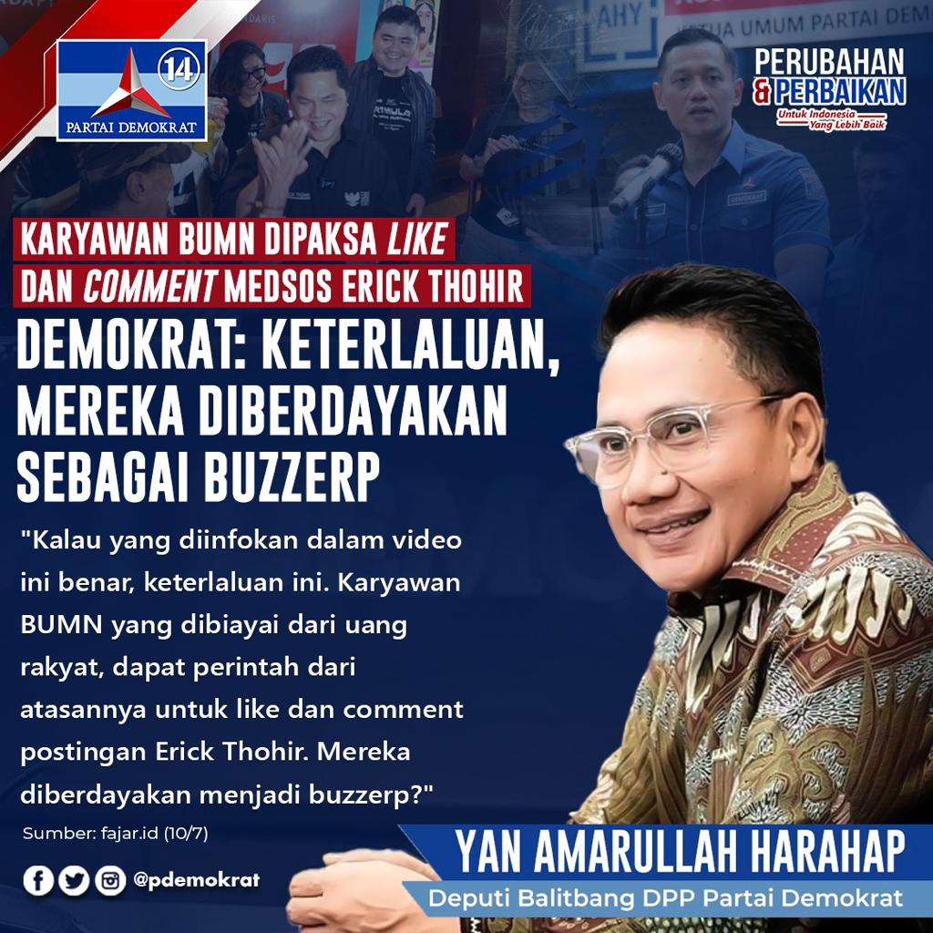 Karyawan BUMN Dipaksa Like dan Comment Medsos Erick Thohir, Demokrat: Keterlaluan, mereka Diberdayakan Sebagai BuzzeRp

"Kalau yang diinfokan dalam video ini benar, keterlaluan ini. Karyawan BUMN yang dibiayai dari uang rakyat, dapat perintah dari atasannya untuk like dan comment