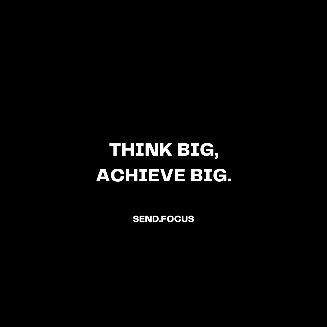 Think Big. Achieve Big.
-
-
-
#thinkbigdreambig #thinkbigdreambigger #achievebig #achievebigger #sendfocus