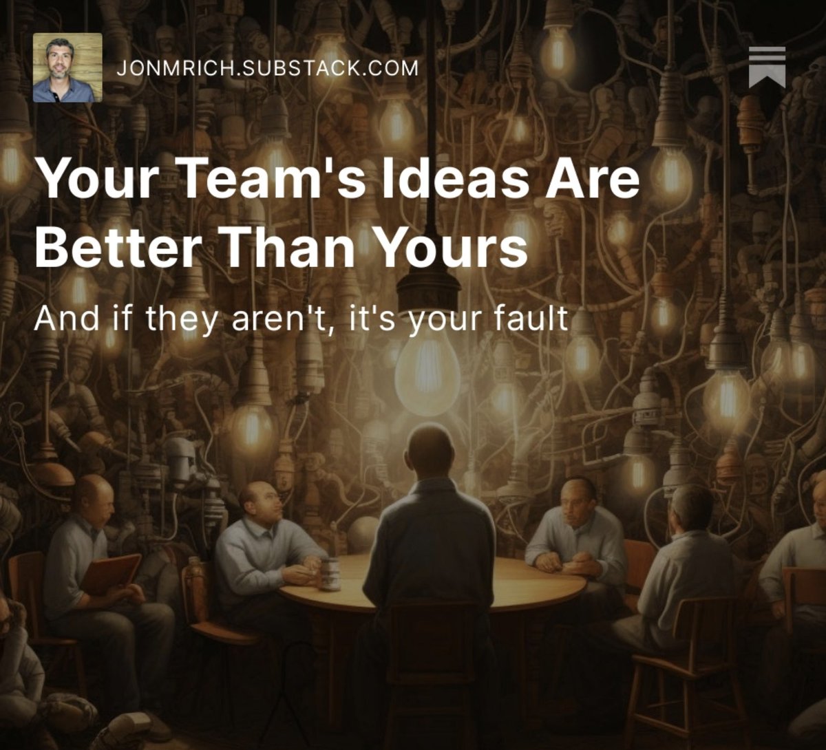 jonmrich's tweet photo. "Your Team's Ideas Are Better Than Yours"

...and if they aren't...it's your fault. 

https://t.co/oS0BagJG97 https://t.co/94MCLyE0Sk