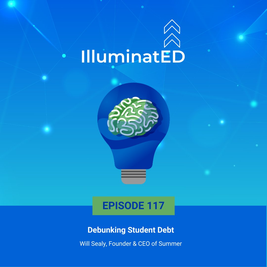 Episode 117: Debunking Student Debt with Will Sealy, Founder &amp; CEO of Summer is now up.
#illuminatedpodcast
Link to Podcast: tinyurl.com/29r23v8y