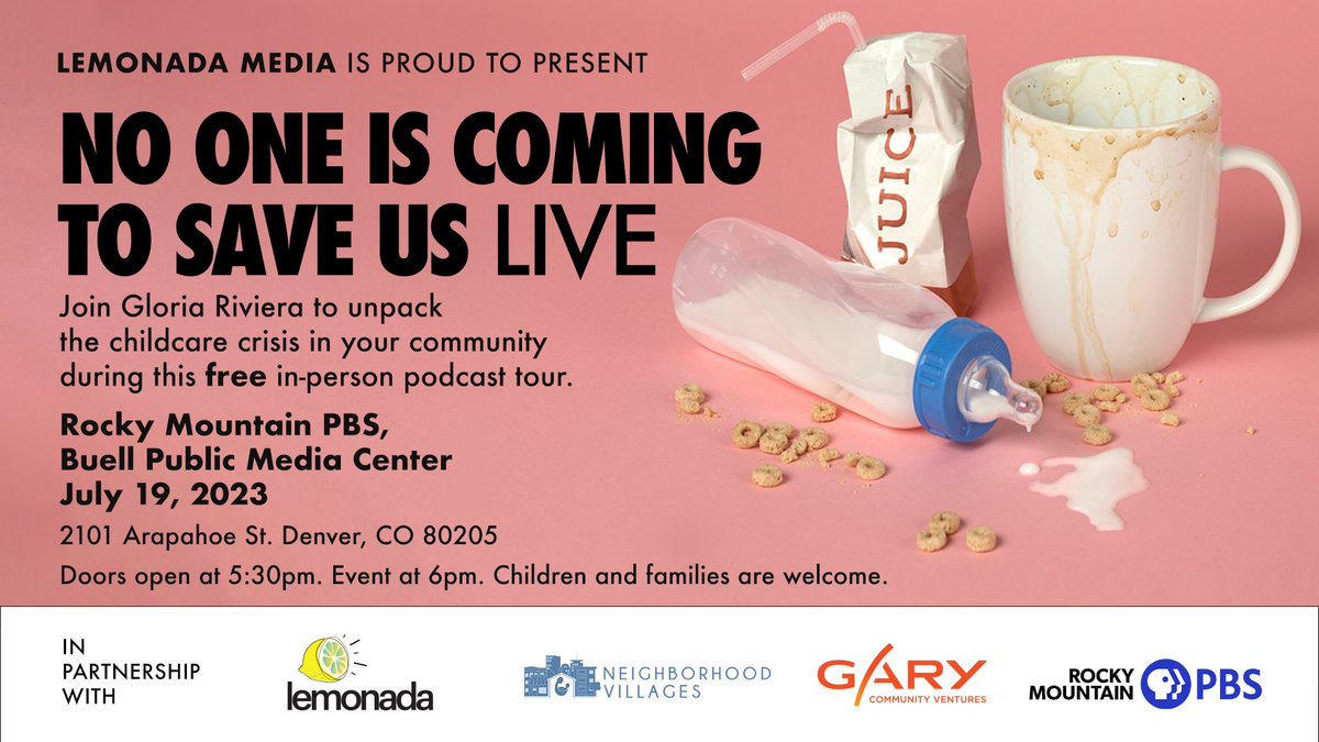 EPICimpactorg's tweet photo. Join us for the in-person recording of No One is Coming to Save Us on July 19 at @rmpbs! Join Gloria Rivera and @LemonadaMedia for a critical conversation on Denver's childcare crisis. Learn more and reserve your ticket at https://t.co/NcN5hP64vF. #NoOneIsComingToSaveUs https://t.co/EomxIQG47s