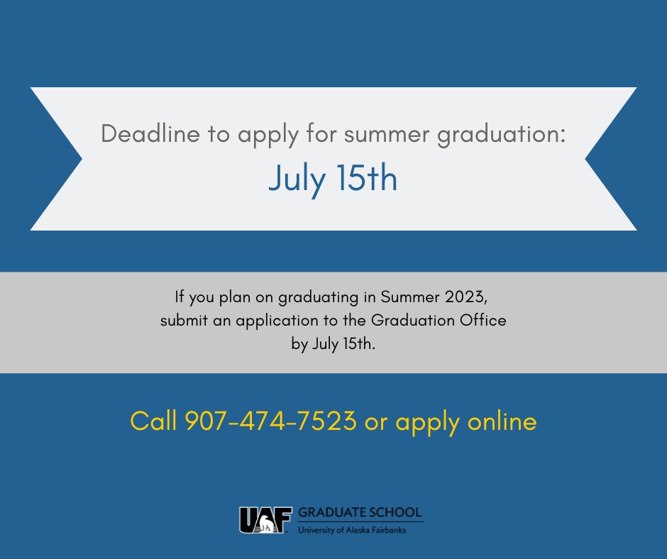 UAFGRAD's tweet photo. If you plan on graduating this summer, make sure you submit your Graduation Application by July 15th. 
Late applications for summer graduation are not accepted!

Call the Graduation Office at 907-474-7523 or find the form on our website: https://t.co/e1bbgM4DmK https://t.co/NsHc6vLbgP