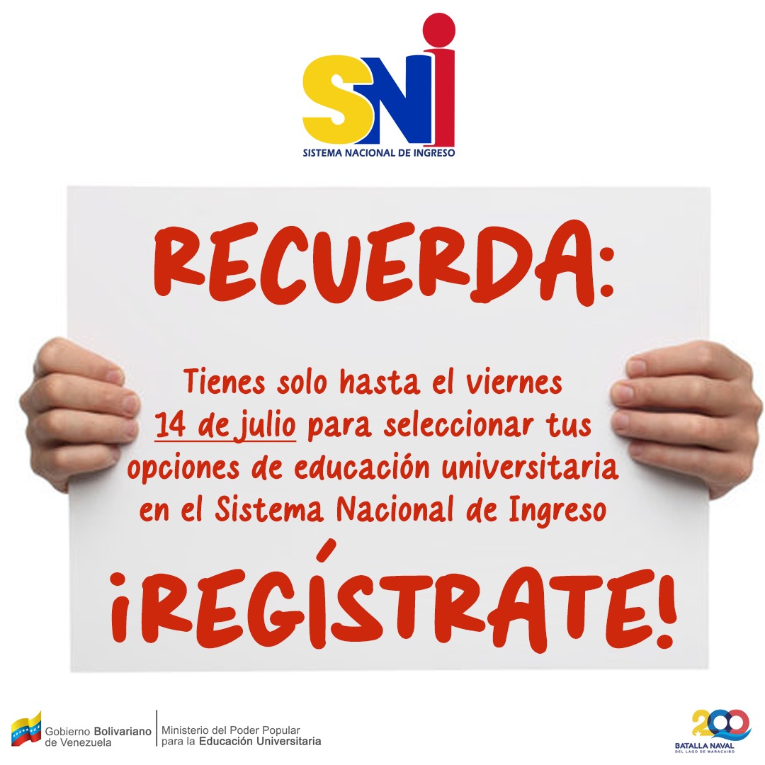 ¡Regístrate! 

Joven anímate a seguir construyendo una mejor Patria e inscríbete en el Sistema Nacional de Ingreso y obtén un cupo universitario en una universidad pública y de calidad.

Tienes hasta el viernes 14 de julio para seleccionar tus opciones. 

<a href="/NicolasMaduro/">Nicolás Maduro</a>