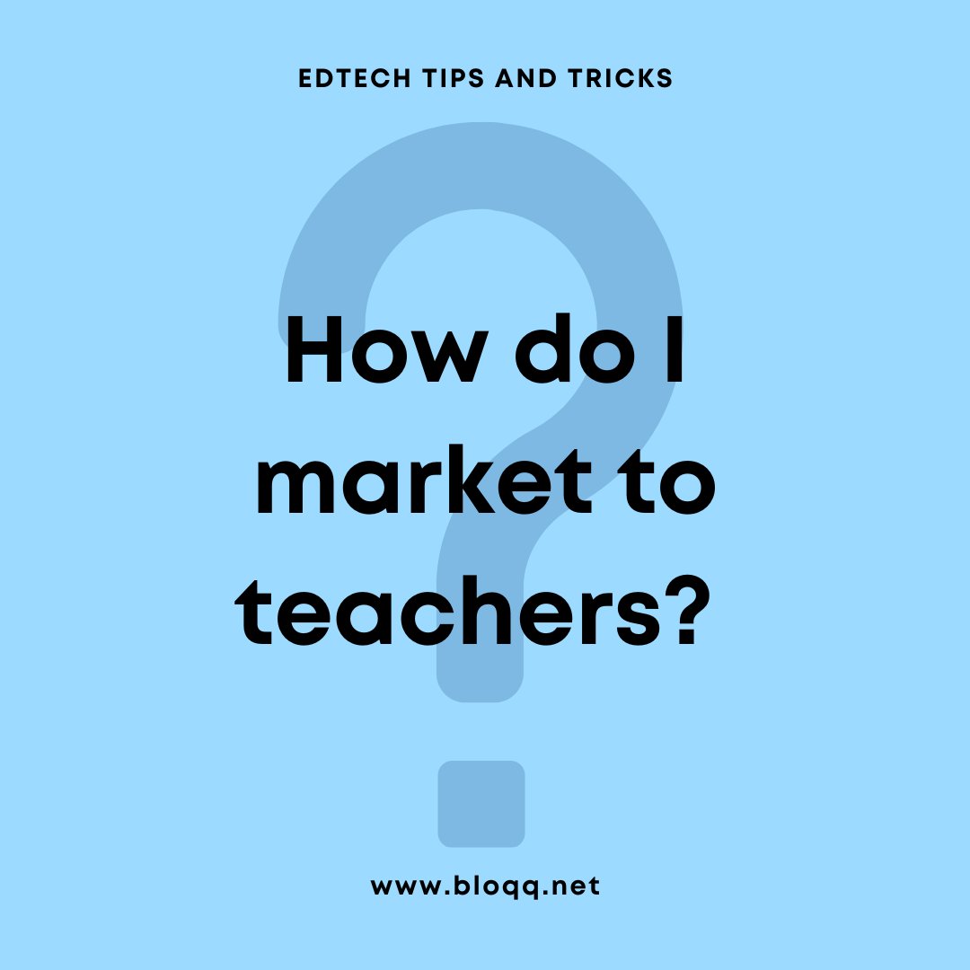 Bloqq4Building's tweet image. Questioning on how to market your #edtech tool to teachers? 

#edtech #edtechstartups #startups #k12 #education