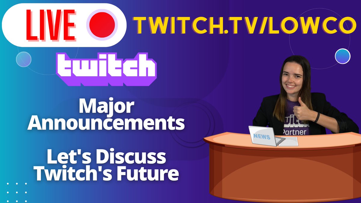 LIVE. Recapping all the latest announcements by Twitch

Let's talk about where Twitch is headed

twitch.tv/Lowco
