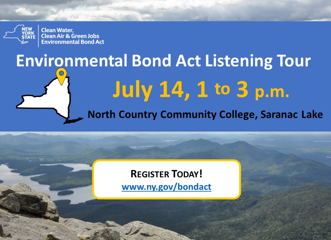 Clean Water, Clean Air and Green Jobs Environmental Bond Listening Tour comes to North Country this coming Friday.