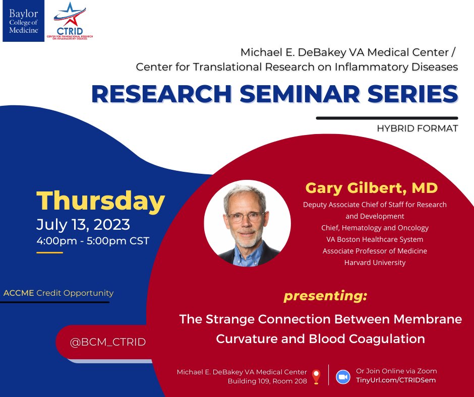 Starting this week, our weekly #CTRID #research #seminars will be hybrid! Join us for Dr. Gary Gilbert's presentation, 'The Strange Connection Between Membrane Curvature and Blood Coagulation' 🗓️Thurs 7/13 @ 4pm 📍@VAHouston #MEDVAMC Bldg 109, Rm 208 🎦tinyurl.com/CTRIDsem
