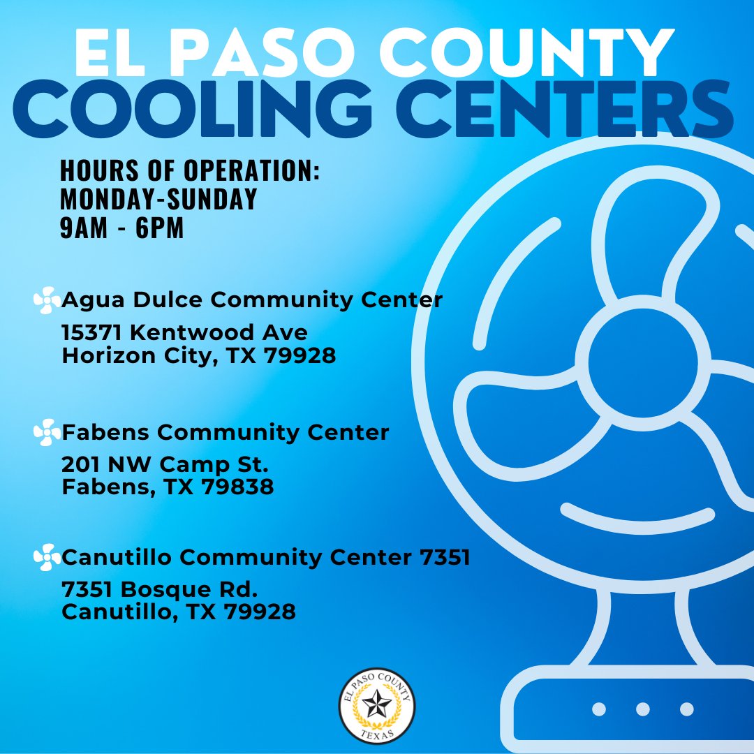 El Paso County has opened THREE COOLING CENTERS! Hours of Operation are Monday-Sunday, 9am - 6pm.

1.Agua Dulce Community Center - 15371 Kentwood Ave,  79928
2.Fabens Community Center - 201, NW Camp St, 79838
3.Canutillo Community Center - 7351 Bosque Rd, 79835