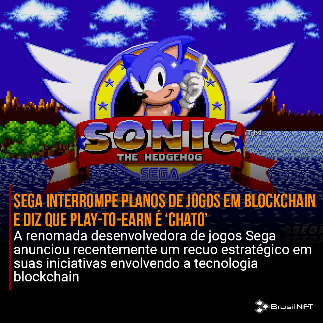 Sega interrompe planos de jogos em blockchain e diz que play-to-earn é ‘chato’. Leia a matéria completa em nosso site. brasilnft.art.br #brasilnft #blockchain #nft #metaverso #web3.0