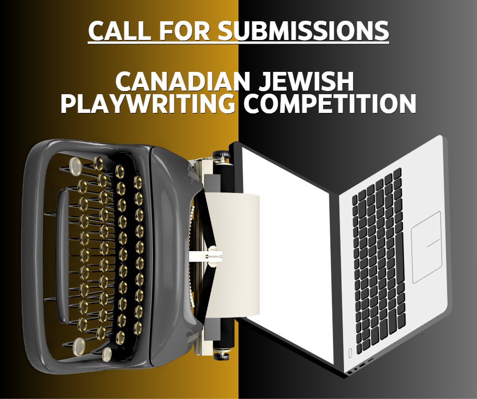 Happy to promote The Canadian Jewish Playwriting Competition hosted by the Miles Nadal JCC. SUBMISSION DEADLINE: SEPTEMBER 5, 2023