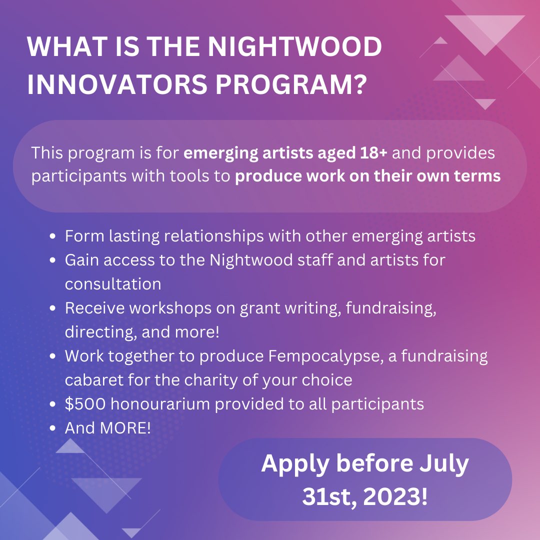 Calling all Innovators 🌟

Applications for the 2023-2024 Nightwood Innovators Program are open until July 31st! Join the next wave of leaders in the Canadian theatre scene. 

For more info and to apply head to: tinyurl.com/NWI2324
