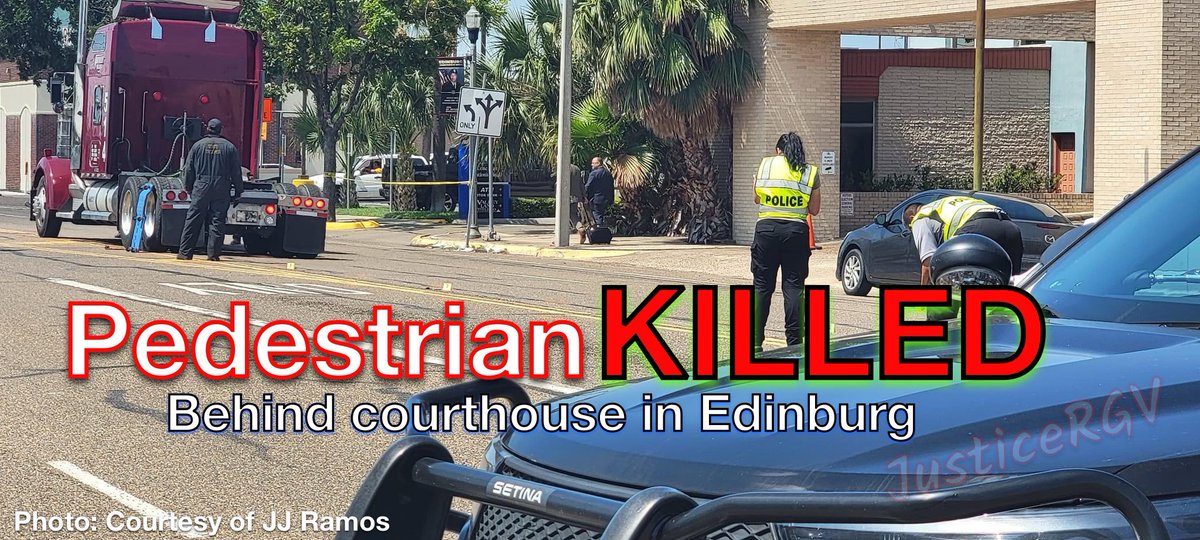 #BreakingNews: A man was runover behind the courthouse in #edinburgtx. He is dead. #RIP 

#JusticeRGV #RioGrandeValley