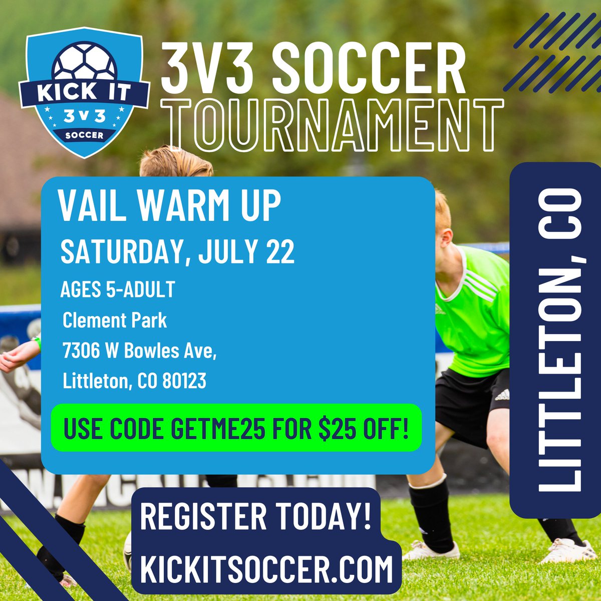 KickIt3v3Soccer's tweet photo. Happy Monday! Get $25 off our Vail Warm Up in Littleton, CO on July 22 using code GETME25 🤑 Sign up here https://t.co/8C82pxQaYa https://t.co/h17jp0Nmtp