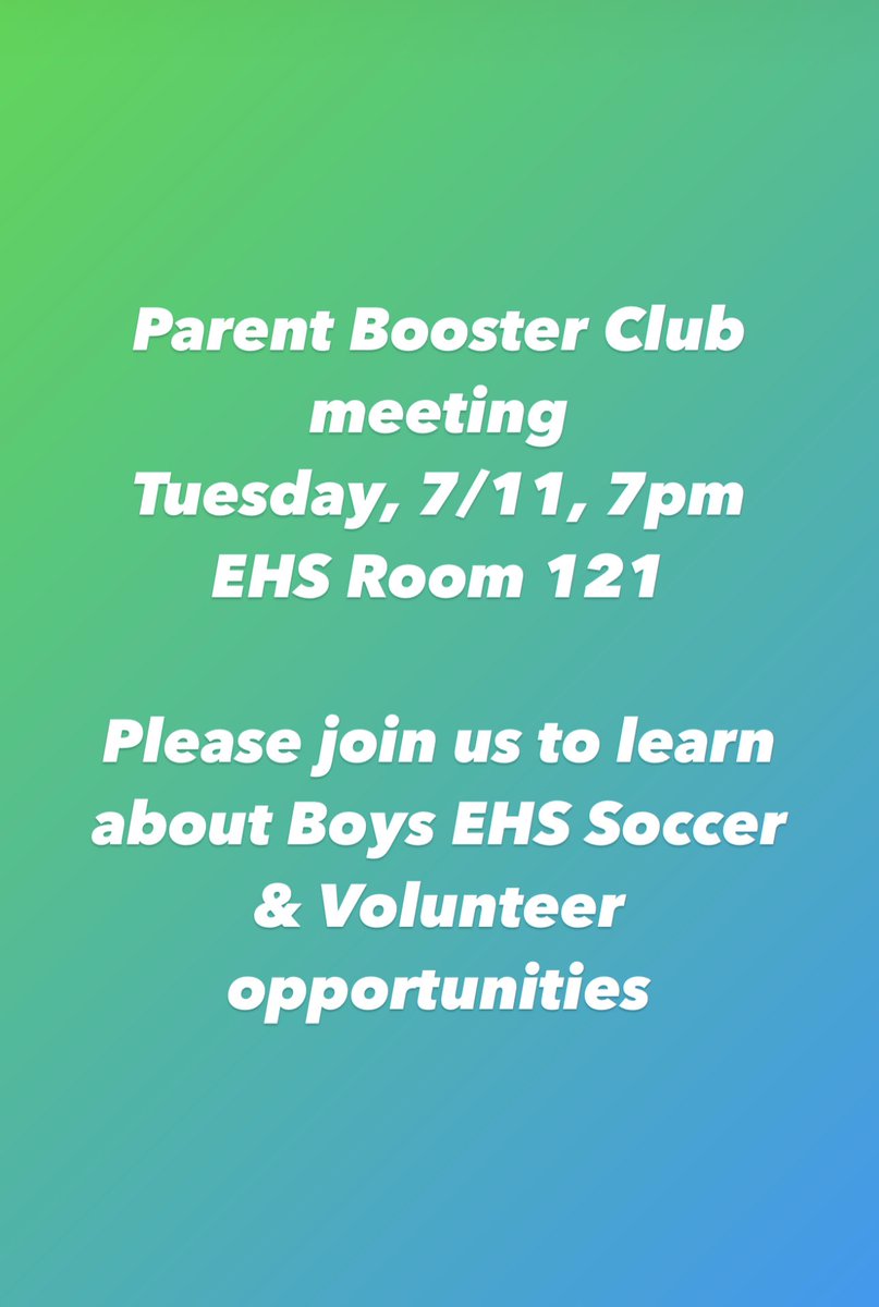 Booster Club meeting, Tuesday, 7/11, 7pm, EHS room 121.
