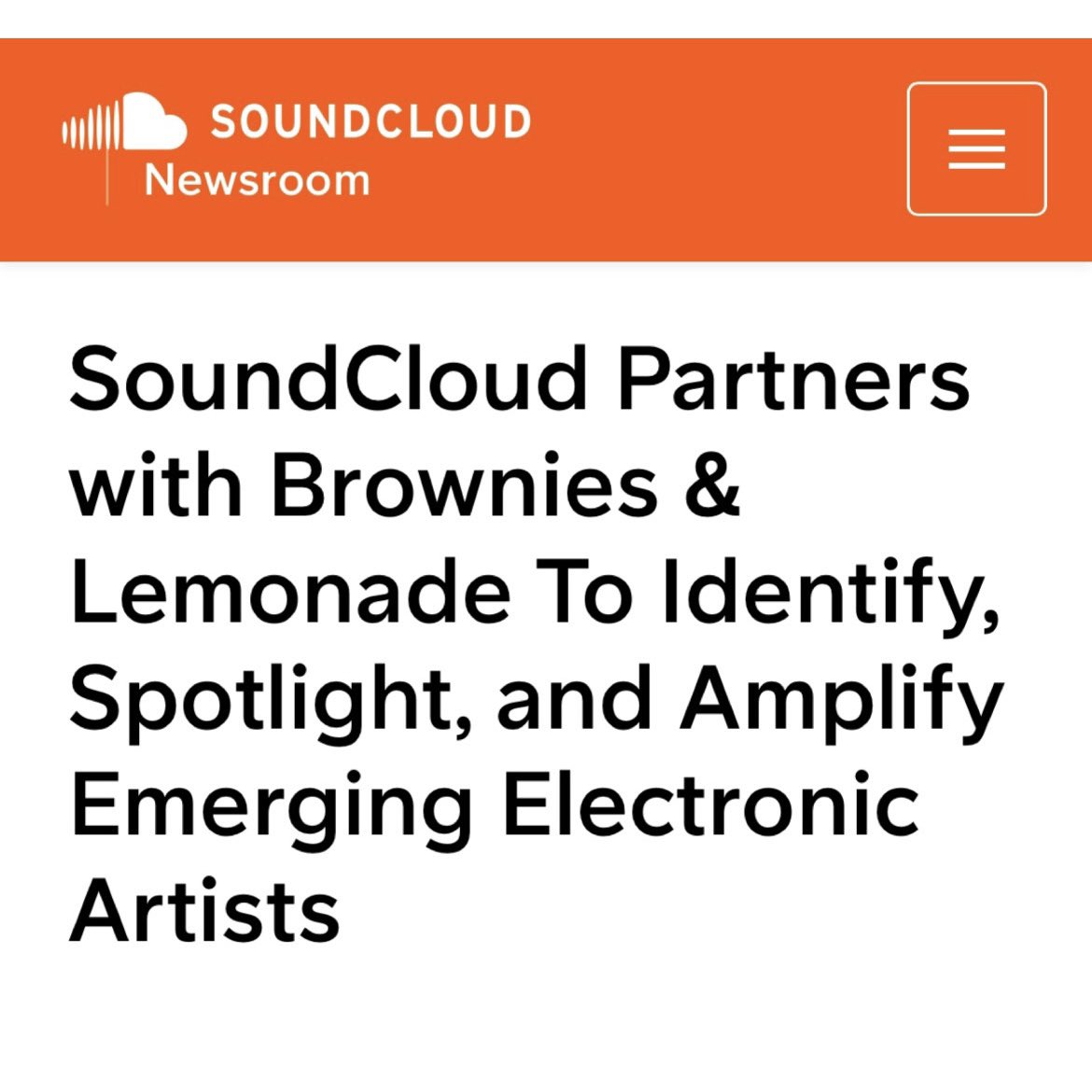 B&amp;L x SoundCloud.

A partnership that can only be described as a no-brainer for the electronic music world: SoundCloud and Brownies &amp; Lemonade have officially united to further discover, develop, and empower emerging artists in our respective communities and beyond.