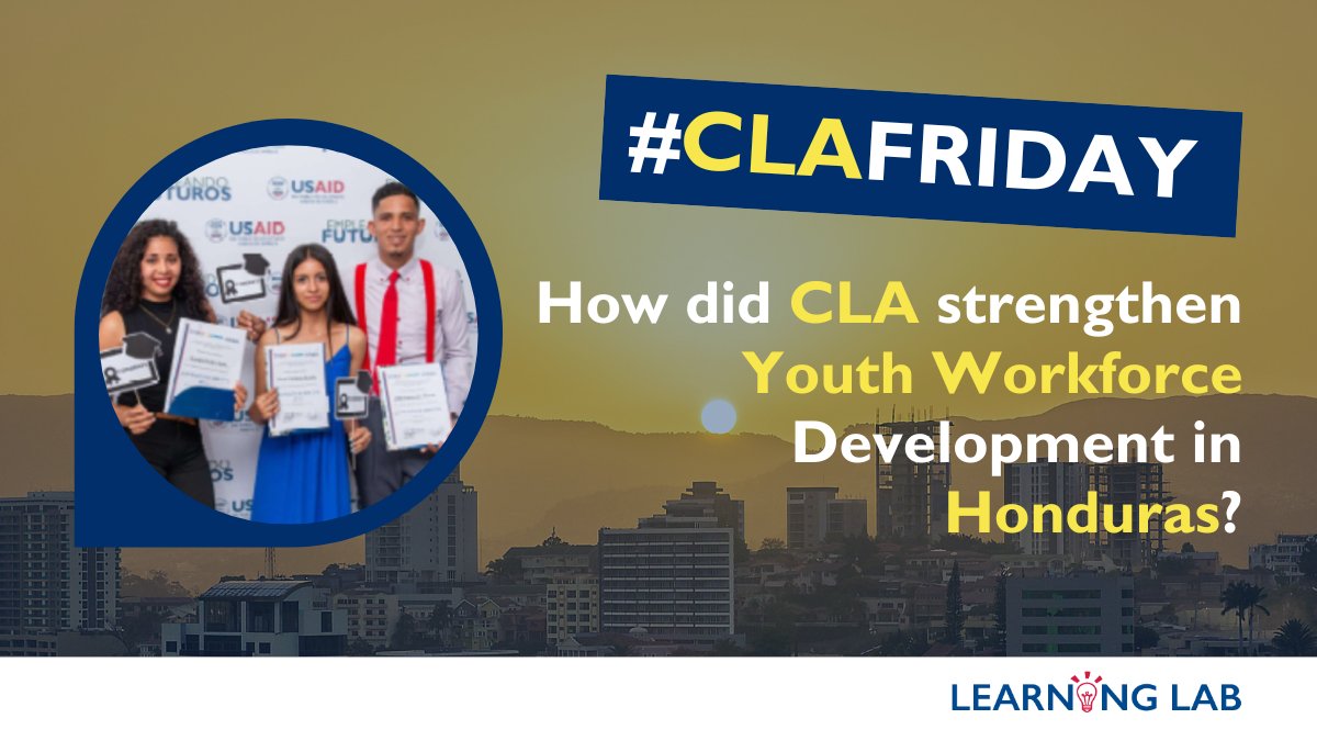 USAIDLearning's tweet photo. Happy #CLAFriday! Following World #YouthSkillsDay, take a look at this #CLACaseComp submission about CLA strengthening workforce development for at-risk #youth in Honduras 🇭🇳 https://t.co/R1ThuwRkQj https://t.co/T8fga0evsO