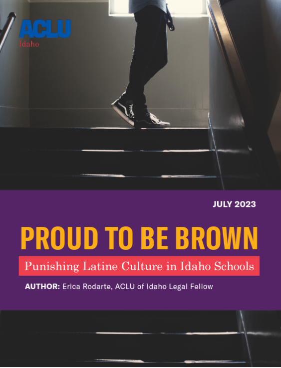 acluidaho's tweet photo. Today, we're releasing our report, "Proud to be Brown: Punishing Latine Culture in Idaho Schools" in English and Spanish.

This report compiles months of research about complaints we've received over the years about school policies and punishments targeting Latines. #idpol #idleg https://t.co/7UteE1OaaO