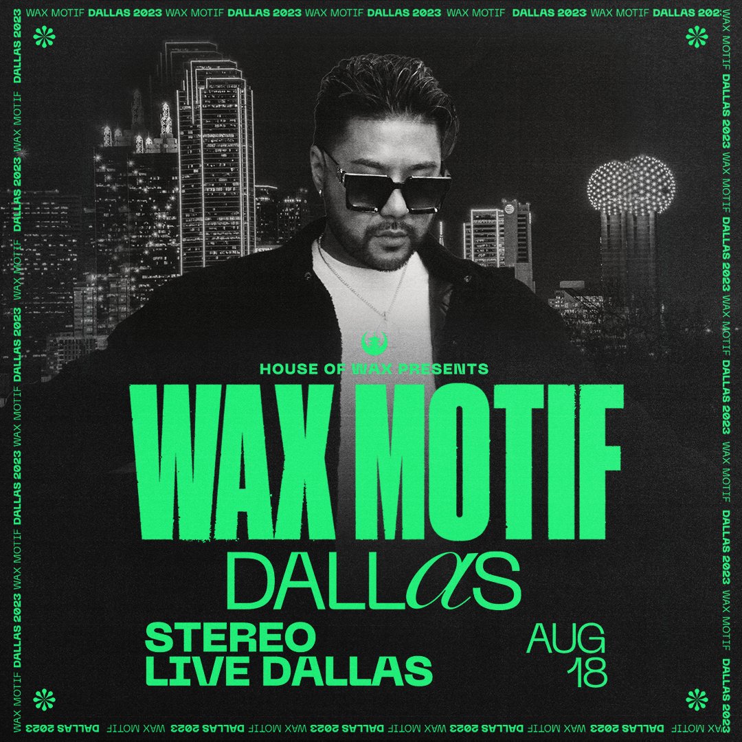 StereoLiveDAL's tweet photo. 🚨New Show Announcement🚨WAX MOTIF https://t.co/xnt9EAZ07v