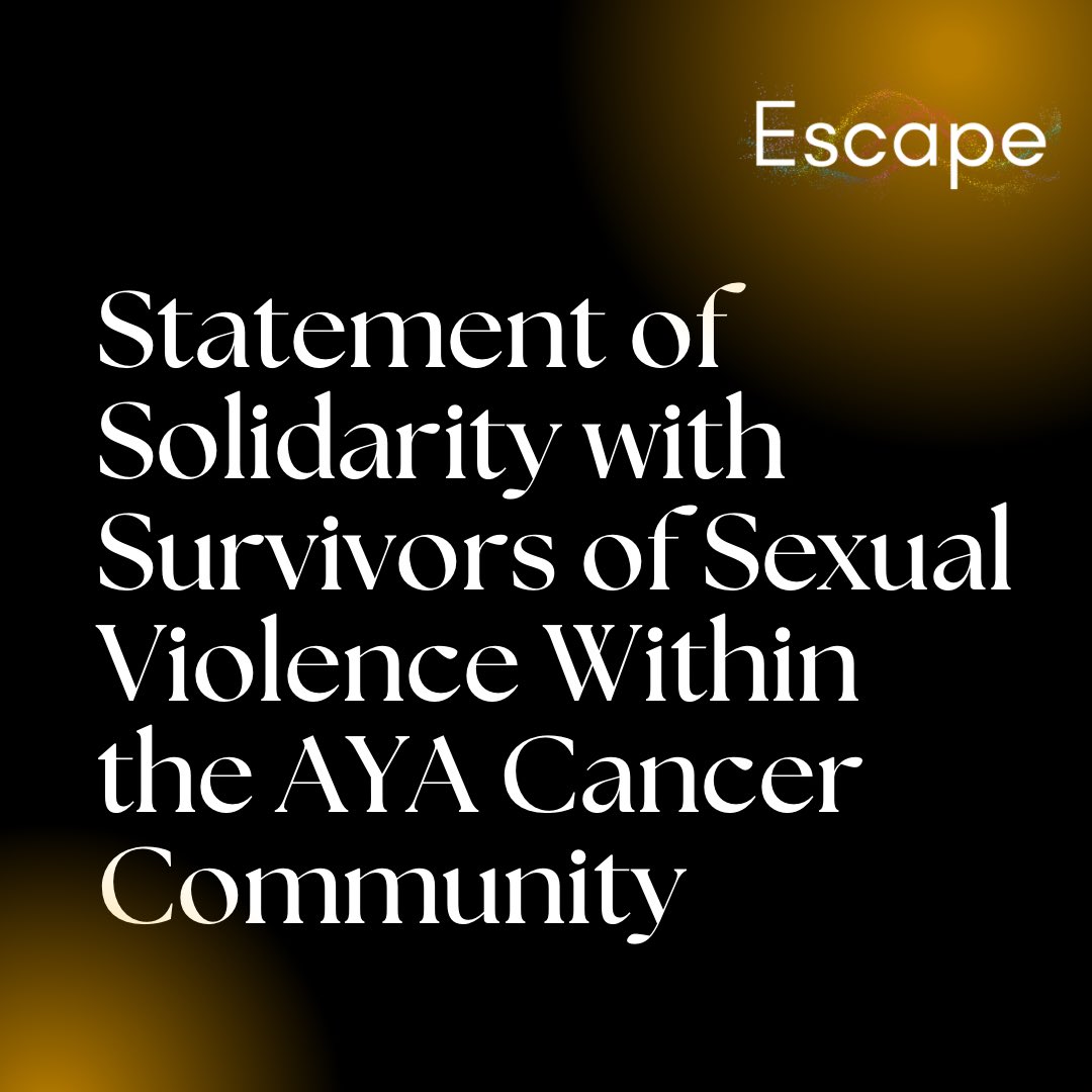 ESCAPE_AYAC's tweet photo. CW: Sexual Assault

Statement of Solidarity with Survivors of Sexual Violence Within the AYA Cancer Community https://t.co/AAuzM7upjT