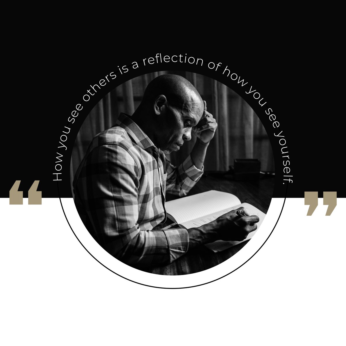 #Quotes: "How you see others is a reflection of how you see yourself." -#ReggieButler