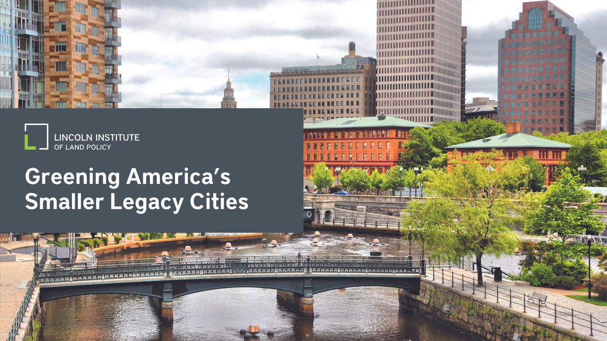 Our just-released Policy Focus Report, “Greening America’s Smaller Legacy Cities,” looks at how local governments can chart out bold paths toward green regeneration.

Check it out: go.lincolninst.edu/l/153411/2023-…

#LegacyCities #GreenCities